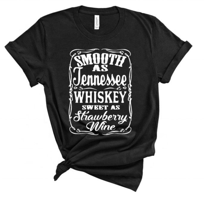 Smooth As Tennessee Whiskey Sweet As Strawberry Wine T Shirt(Women) LMH Beauty
