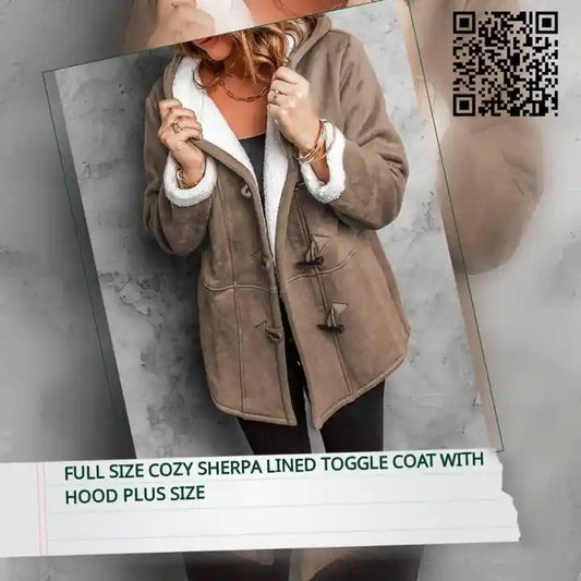 Full Size Cozy Sherpa Lined Toggle Coat with Hood Plus Size by@Outfy